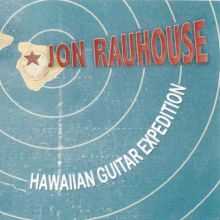 Jon Rauhouse Hawaiian Guitar Expedition